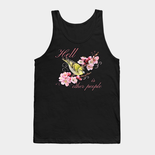 Hell Is Other People Retro Vintage Bird Flowers Tank Top by MalibuSun